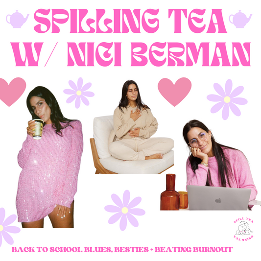 Nici Berman spills the tea on seeking help, burn out & being there for your besties